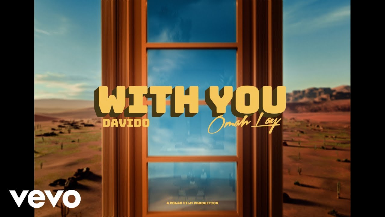 Davido – With You (ft. Omah Lay)