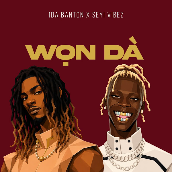 1da Banton, Seyi Vibez – Won Da