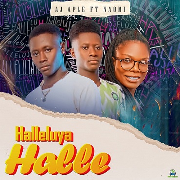Aj Aple – Halleluya Halle (ft. Naomi)
