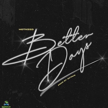 Hotkid – Better Days