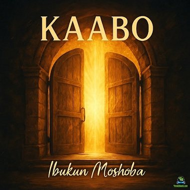 Ibukun Moshoba – Kaabo