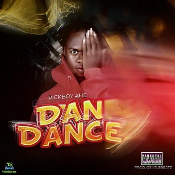 Rickboy Ahe – Dan Dance