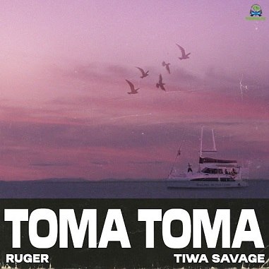 Ruger – Toma Toma (ft. Tiwa Savage)