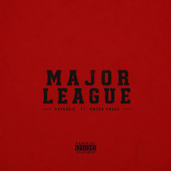 Sarkodie – Major League (ft. Kweku Smoke)