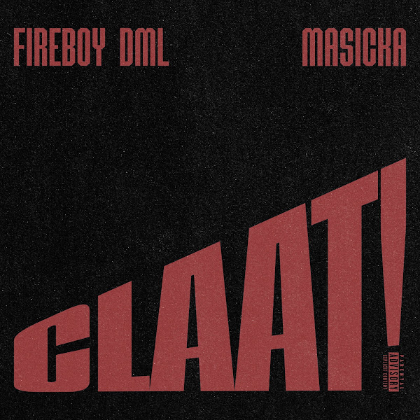 Fireboy DML – CLAAT! (ft. Masicka)