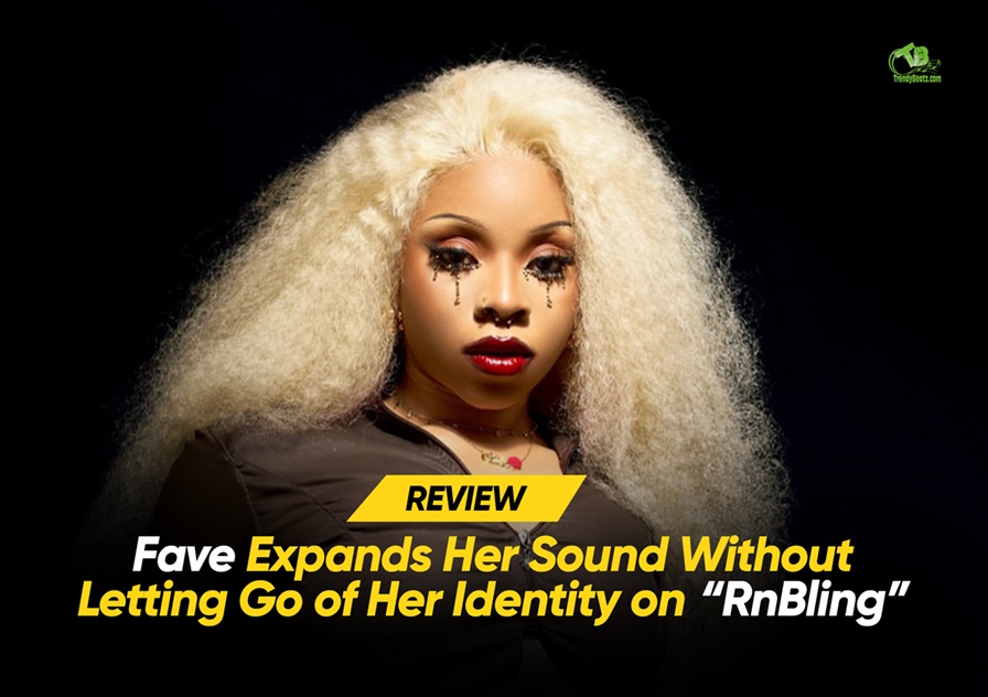 Fave Widens Her Sound on New “RnBling” EP